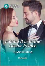 Faking It with the Doctor Prince - Luana DaRosa