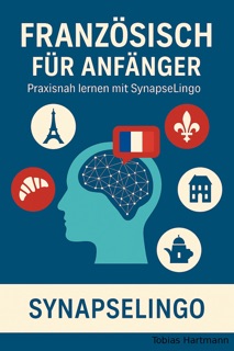 Französisch für Anfänger by Tobias Hartmann