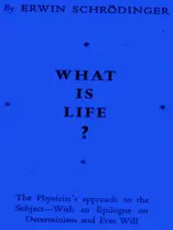 What Is Life? The Physical Aspect Of The Living Cell