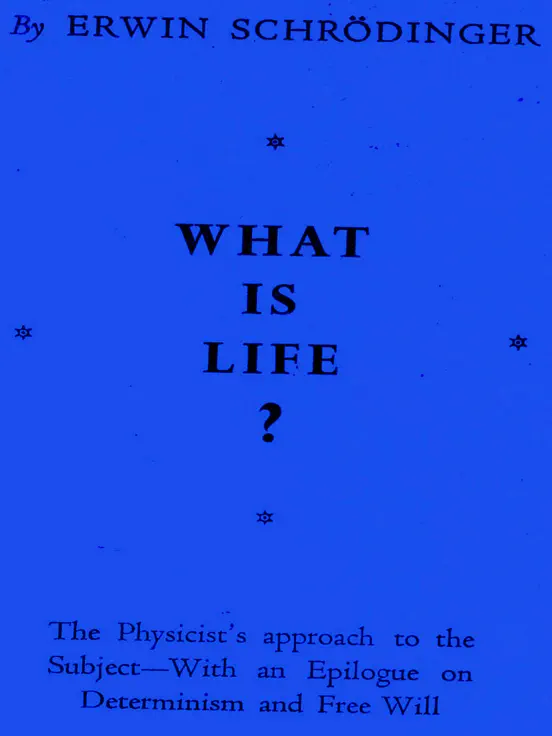 What Is Life? The Physical Aspect Of The Living Cell