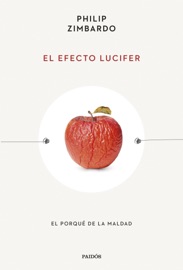 El efecto Lucifer - Philip Zimbardo