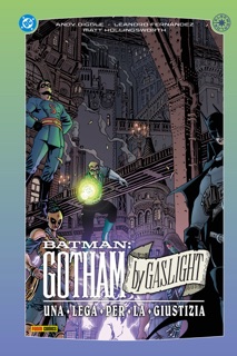 Batman - Gotham By Gaslight: Un Lega per la giustizia by Matt Hollingsworth, Andy Diggle & Leandro Fernandez