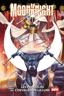 Moon Knight : Les phases du Chevalier de la Lune by Benjamin Percy, Jed Mackay, Declan Shalvey, Rod Reis, Jorge Fornés & Yûji Kaku
