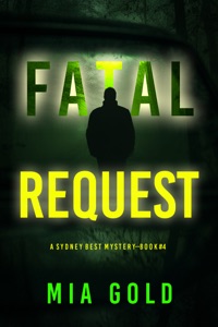 Fatal Request (A Sydney Best Suspense Thriller—Book 4)