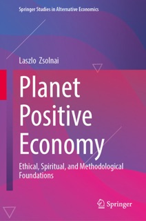 Planet Positive Economy by László Zsolnai