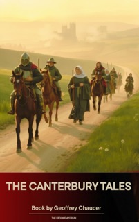The Canterbury Tales by Geoffrey Chaucer