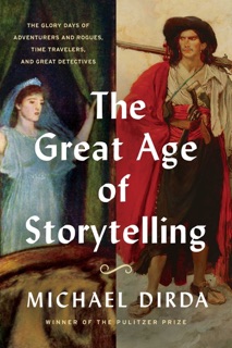 The Great Age of Storytelling by Michael Dirda