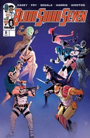 BLOOD SQUAD SEVEN #8 - Joe Casey