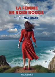 La femme en robe rouge - Noelle Marchand