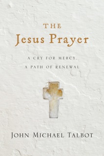 The Jesus Prayer by John Michael Talbot