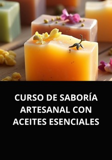 CURSO DE SABORÍA ARTESANAL CON ACEITES ESENCIALES by Marcel Souza