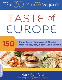 The 30-Minute Vegan's Taste of Europe by Mark Reinfeld