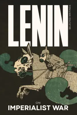 Read: On Imperialist War. Selected Book Writings: 1