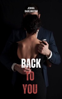 Back to You by Jenna Darlington