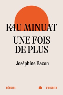 Kau minuat - Une fois de plus by Joséphine Bacon