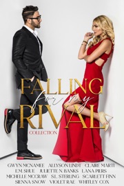 Falling For My Rival Collection - Gwyn McNamee, Allyson Lindt, Claire Marti, E.M. Shue, Juliette N. Banks, Lana Piers, Michelle McCraw, S.L. Sterling, Scarlett Finn, Sienna Snow, Violet Rae & Whitley Cox