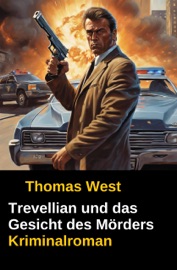 Trevellian und das Gesicht des Mörders - Thomas West