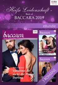 Heiße Leidenschaft - Best of Baccara 2019 - Emily McKay, Victoria Werner, Yvonne Lindsay, Susann Rauhaus, Sara Orwig & Monika Paul