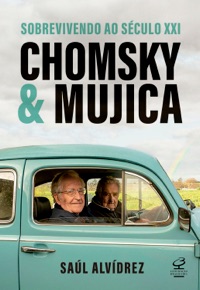 Capa de Chomsky & Mujica: Sobrevivendo ao Século XXI