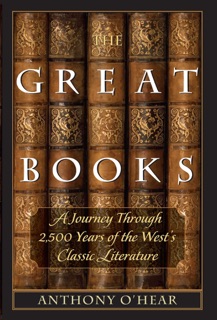 The Great Books by Anthony O'Hear
