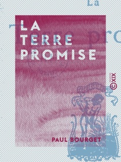 La Terre promise by Paul Bourget