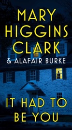 It Had to Be You - Mary Higgins Clark & Alafair Burke