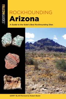 Rockhounding Arizona by Gerry Blair & Robert Beard