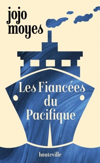 Les Fiancées du Pacifique by Jojo Moyes & Alice SEELOW