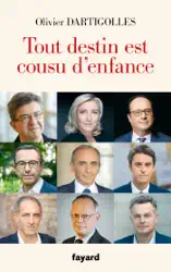Tout destin est cousu d'enfance
