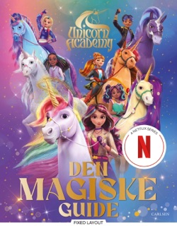 Unicorn Academy: Den magiske guide by .