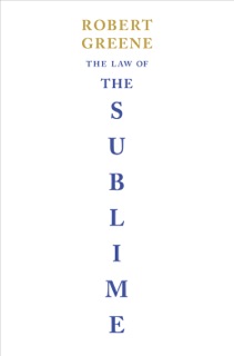 The Law of the Sublime by Robert Greene