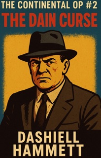 The Dain CurseThe Dain Curse by Dashiell Hammett