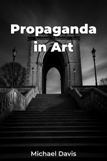 Propaganda in Art by Michael Davis