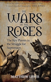 The Wars of the Roses by Matthew Lewis