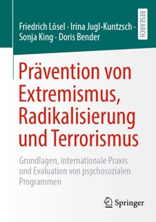 Prävention von Extremismus, Radikalisierung und Terrorismus by Friedrich Lösel, Irina Jugl-Kuntzsch, Sonja King & Doris Bender