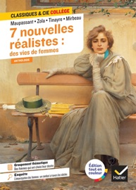 7 nouvelles réalistes : des vies de femmes (Maupassant, Zola, Tinayre, Mirbeau) - Guy de Maupassant, Émile Zola, Marcelle Tinayre, Octave Mirbeau & Blandine Cossa