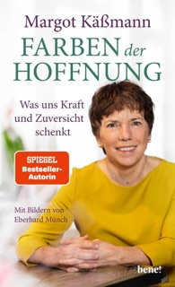 Farben der Hoffnung by Margot Käßmann