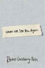 Rachel Goldberg-Polin & When We See You Again
