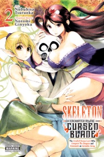 The Skeleton Enchanted by the Cursed Blade, Vol. 2 by NOBUHISA TSURUOKA, Nozomi Ginyoku, Viet Phuong Vu Vu & Andrew Hodgson