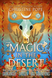 Magic in the Desert - Christine Pope