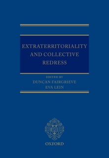 Extraterritoriality and Collective Redress by Duncan Fairgrieve & Eva Lein