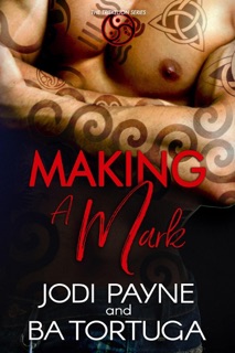 Making a Mark by Jodi Payne & BA Tortuga