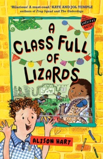 A Class Full of Lizards: The Grade Six Survival Guide 2 by Alison Hart
