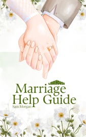 Marriage Help Guide - Sam Morgan