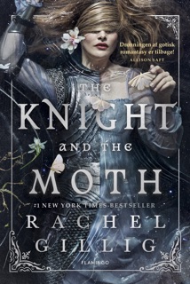 The Knight and the Moth by Rachel Gillig
