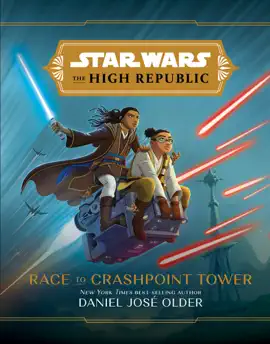 Read: Star Wars: The High Republic: Book Race to Crashpoint Tower