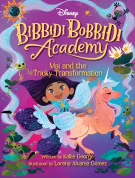 Read: Disney Bibbidi Bobbidi Academy #2: Mai and the Tricky Transformation Book