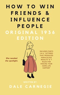 How to Win Friends and Influence People by Dale Carnegie