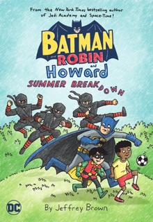 Batman And Robin And Howard: Summer Breakdown by Jeffrey Brown