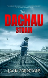 The Dachau Strain - Jack Carnegie